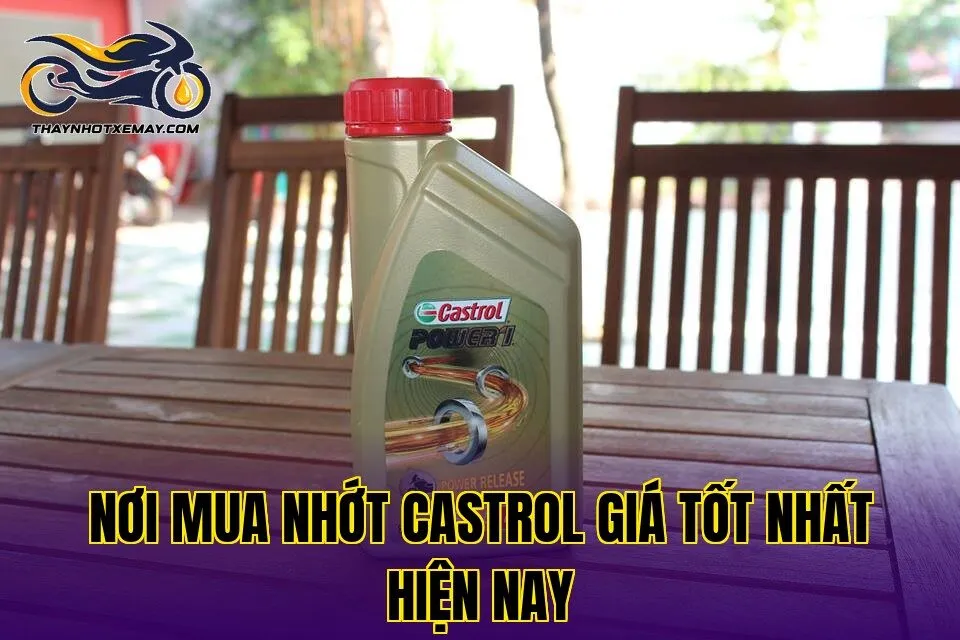 Nơi mua nhớt Castrol giá tốt nhất hiện nay