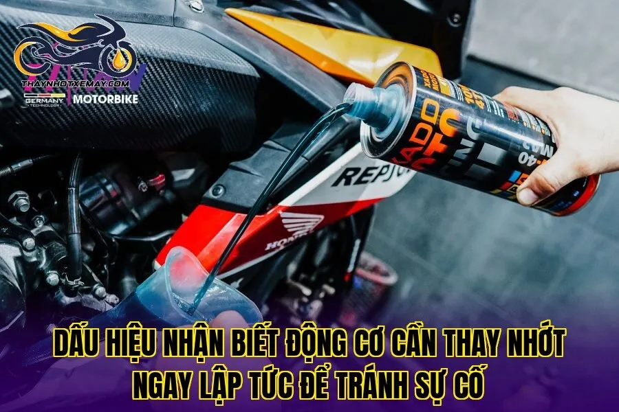 Không thay nhớt có sao không - Dấu hiệu nhận biết động cơ cần thay nhớt ngay lập tức để tránh sự cố