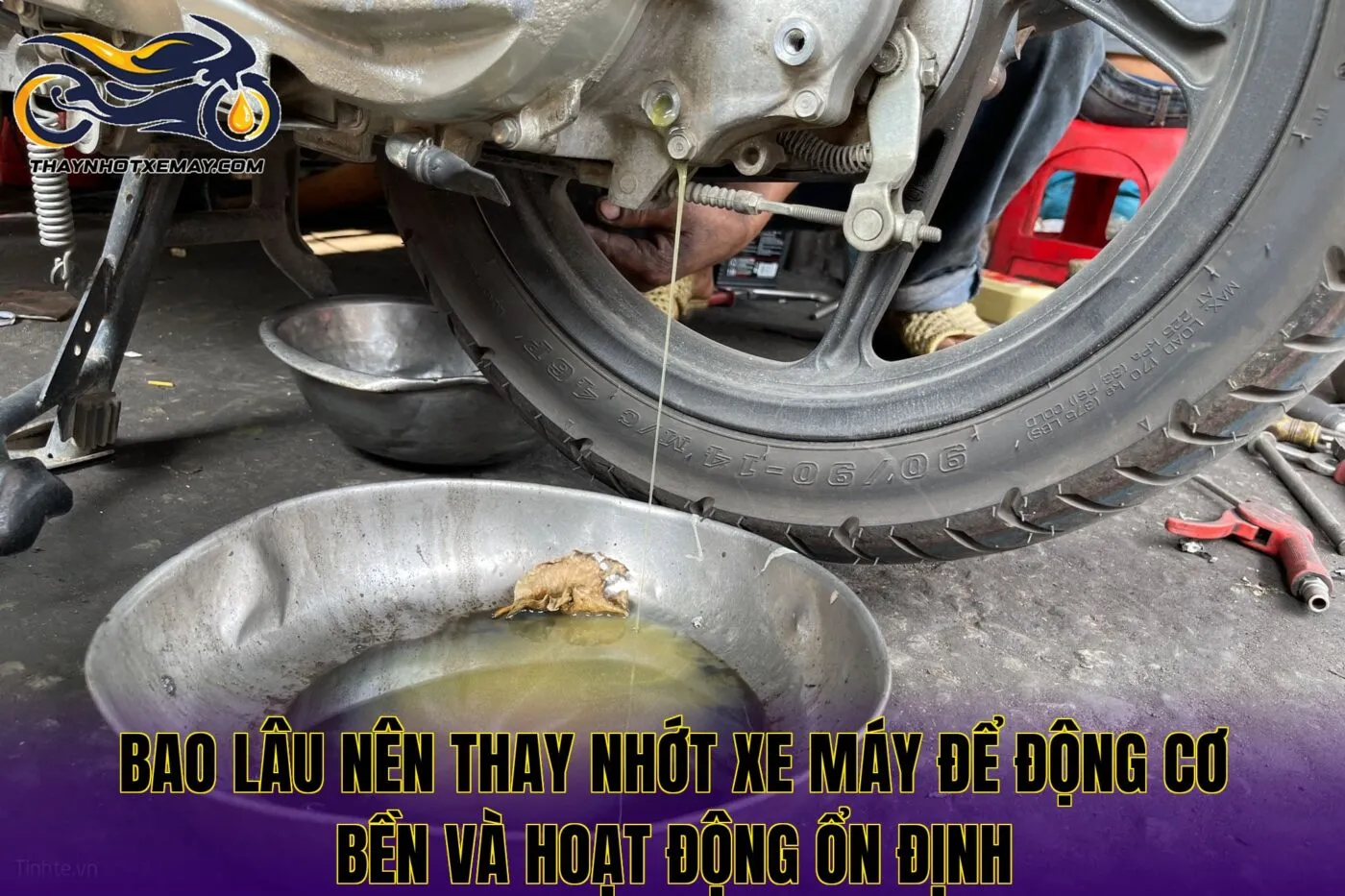 Bao lâu nên thay nhớt xe máy để động cơ bền và hoạt động ổn định