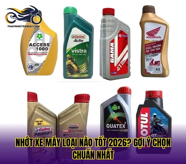 Nhớt xe máy loại nào tốt 2026? Gợi ý chọn chuẩn nhất