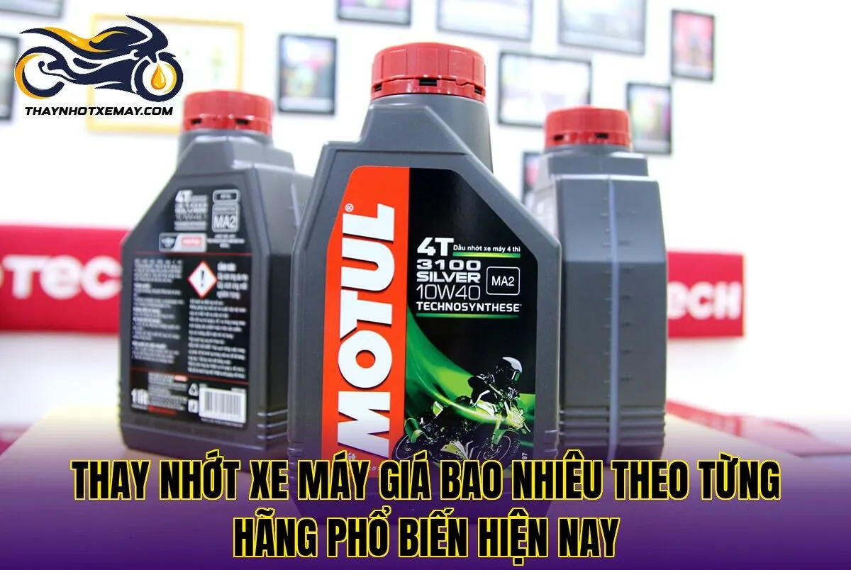 Thay nhớt xe máy giá bao nhiêu theo từng hãng phổ biến hiện nay