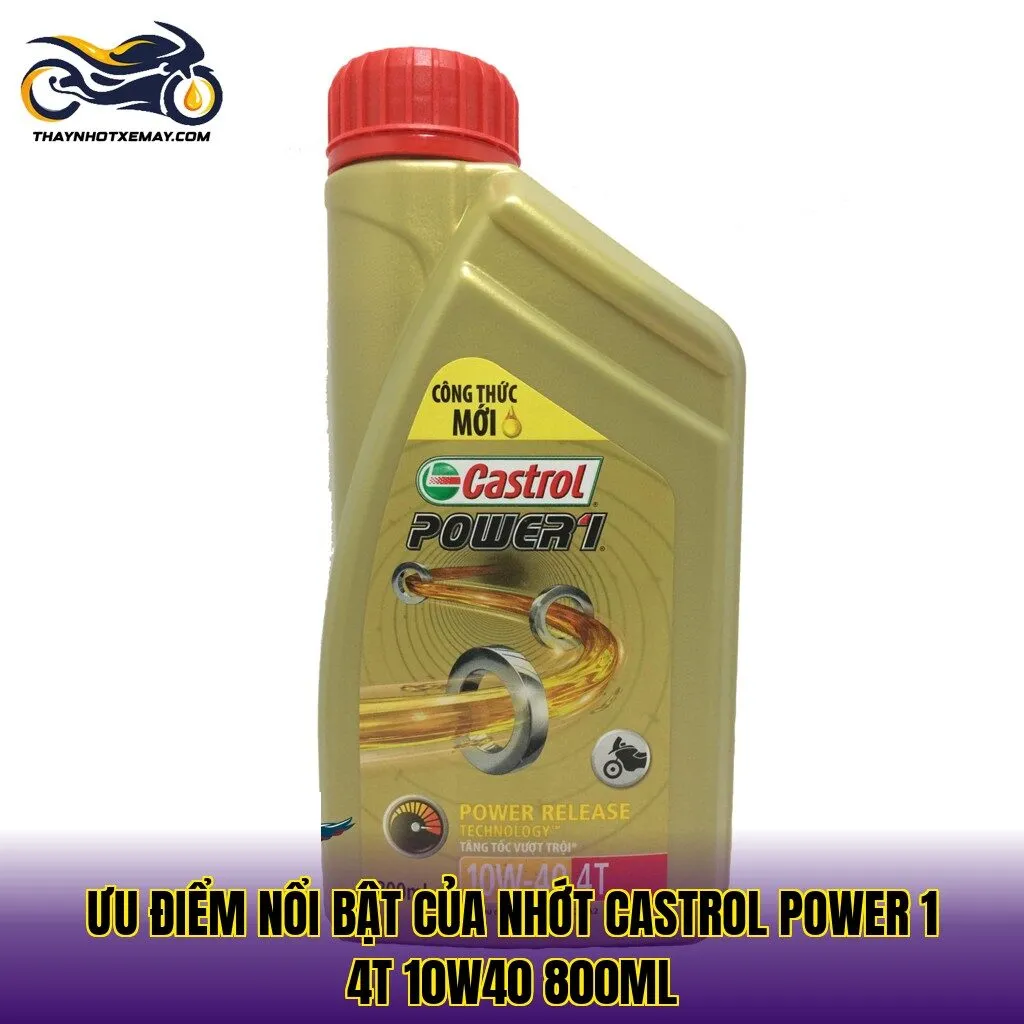 Review nhớt Castrol- Ưu điểm nổi bật của nhớt Castrol Power 1 4T 10W40 800ml