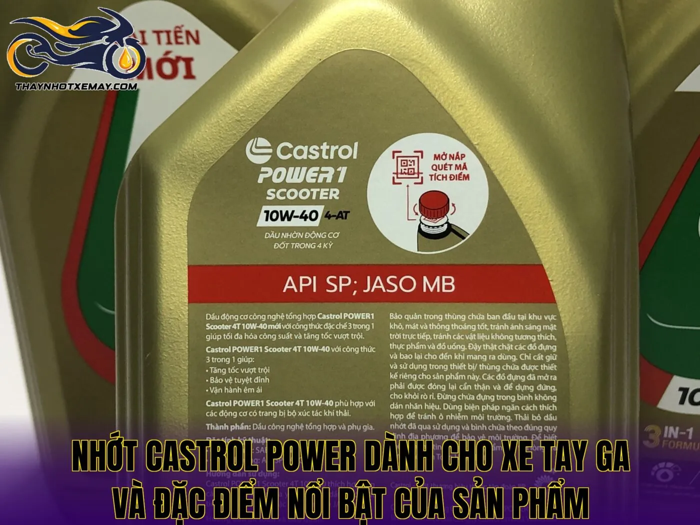 Nhớt Castrol Power dành cho xe tay ga và đặc điểm nổi bật của sản phẩm