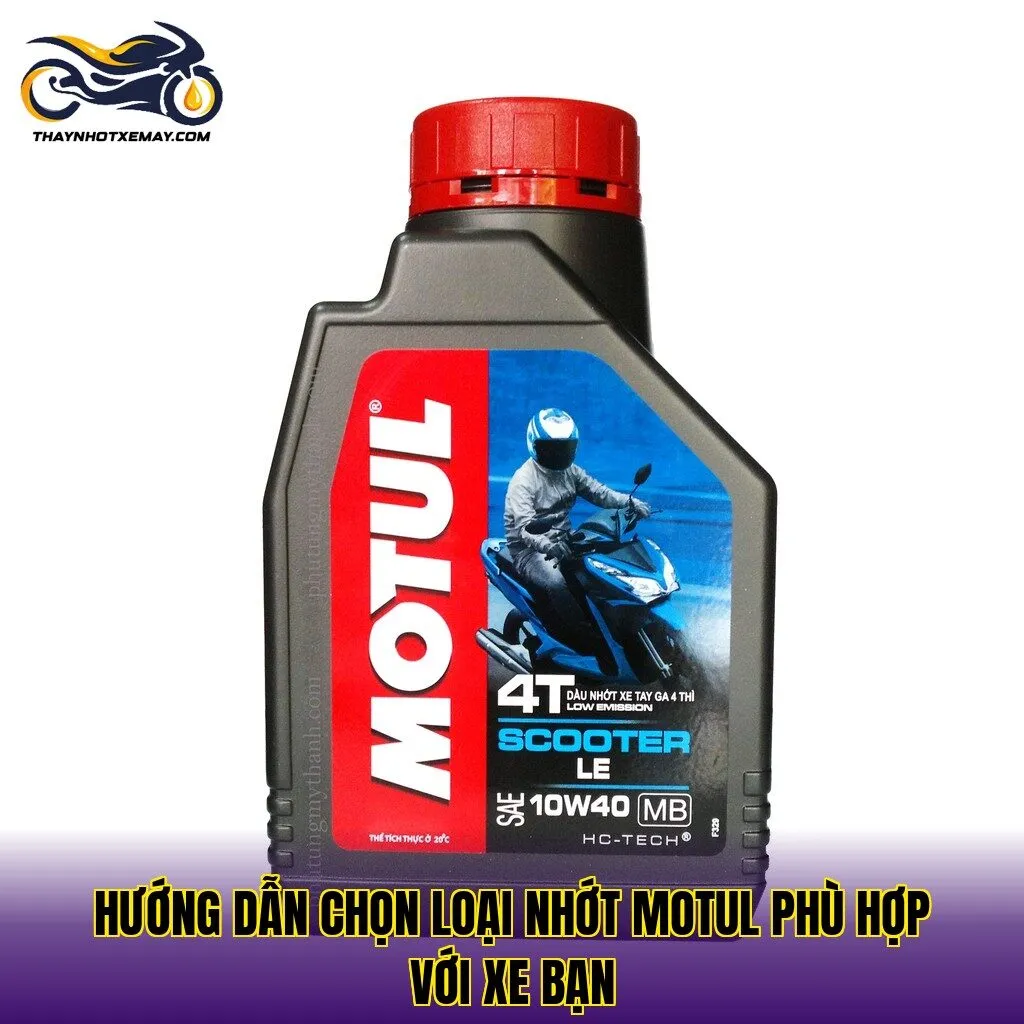 Hướng dẫn chọn loại nhớt Motul phù hợp với xe bạn