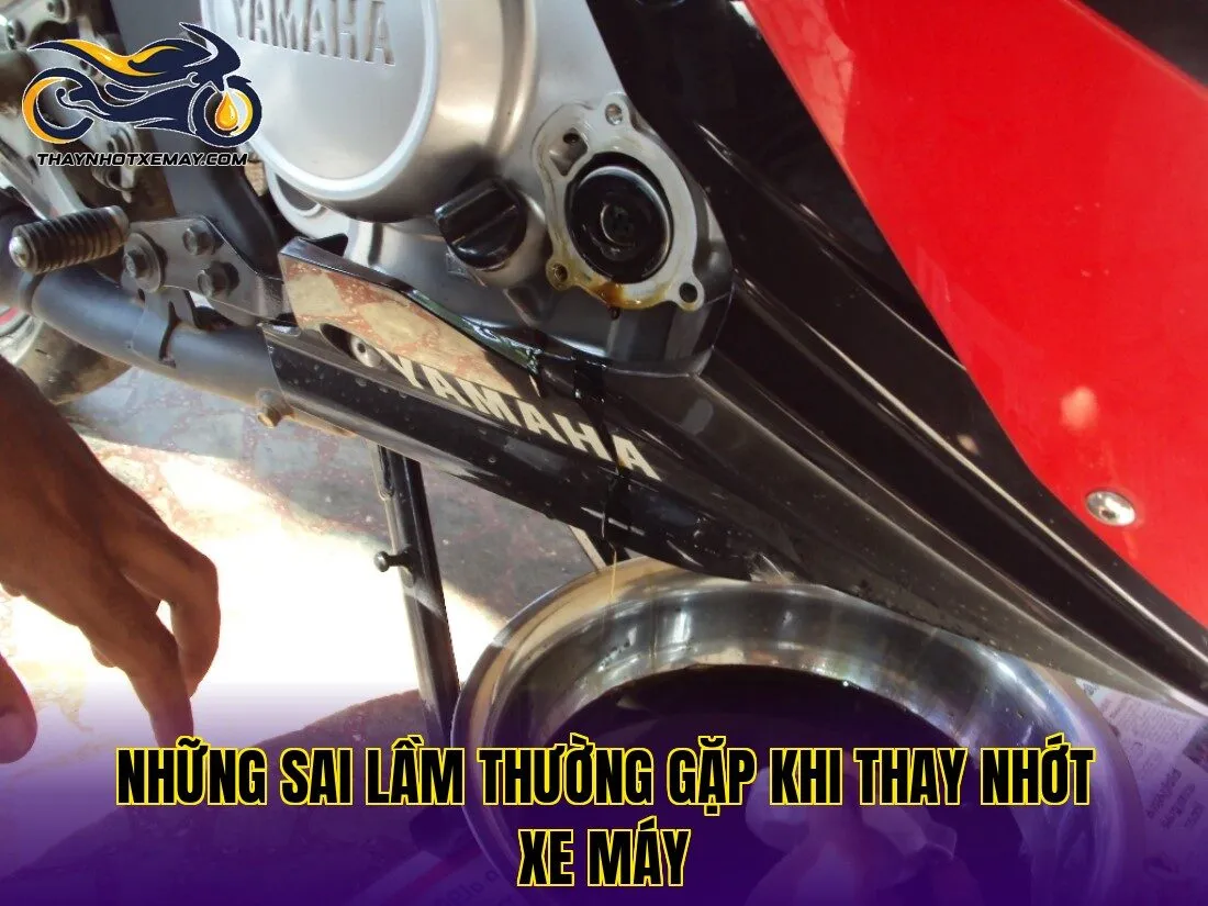Những sai lầm thường gặp khi thay nhớt xe máy