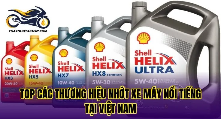 Top các thương hiệu nhớt xe máy nổi tiếng tại Việt Nam