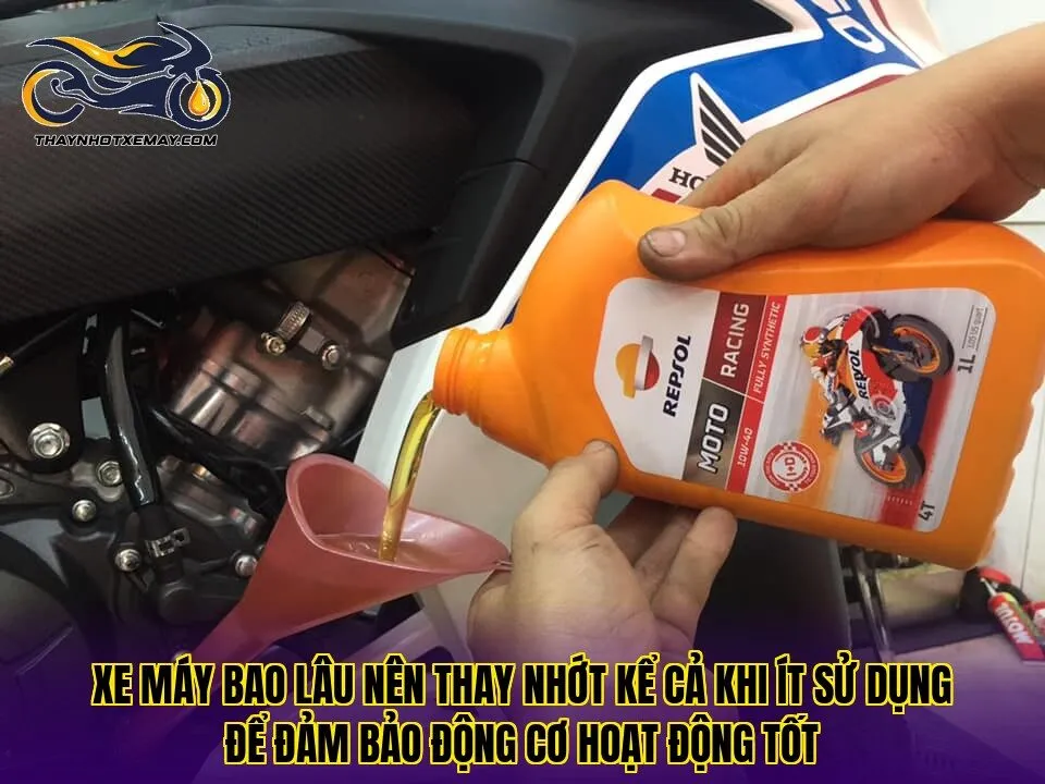 Xe máy bao lâu nên thay nhớt kể cả khi ít sử dụng để đảm bảo động cơ hoạt động tốt